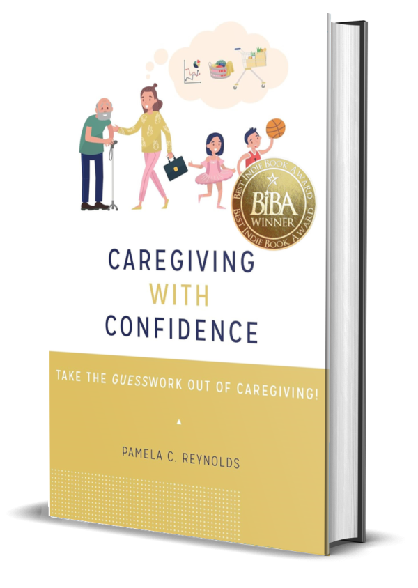 Caregiving with Confidence: Take the GUESSwork out of Caregiving! 1
