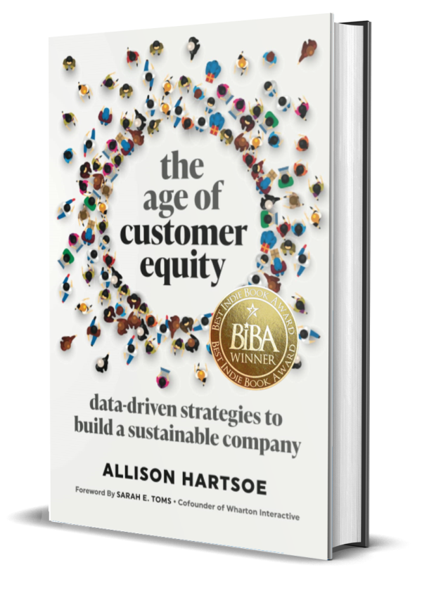 The Age of Customer Equity: Data-Driven Strategies to Build a Sustainable Company 1