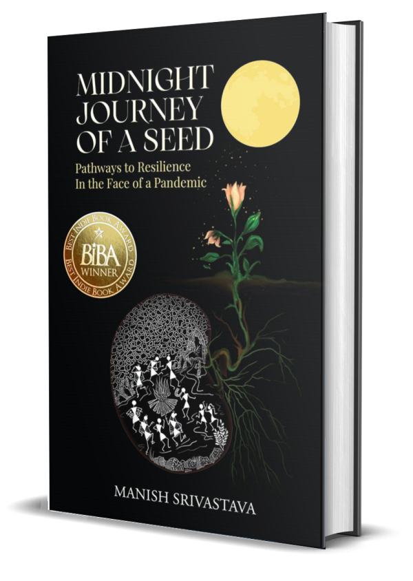 Midnight Journey of a Seed: Pathways to Resilience In the Face of a Pandemic 1
