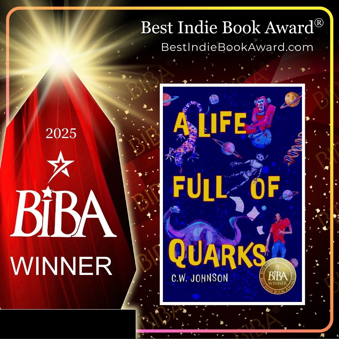 2025 BIBA Literary - A Life Full Of Quarks - CW Johnson A Life Full of Quarks 2