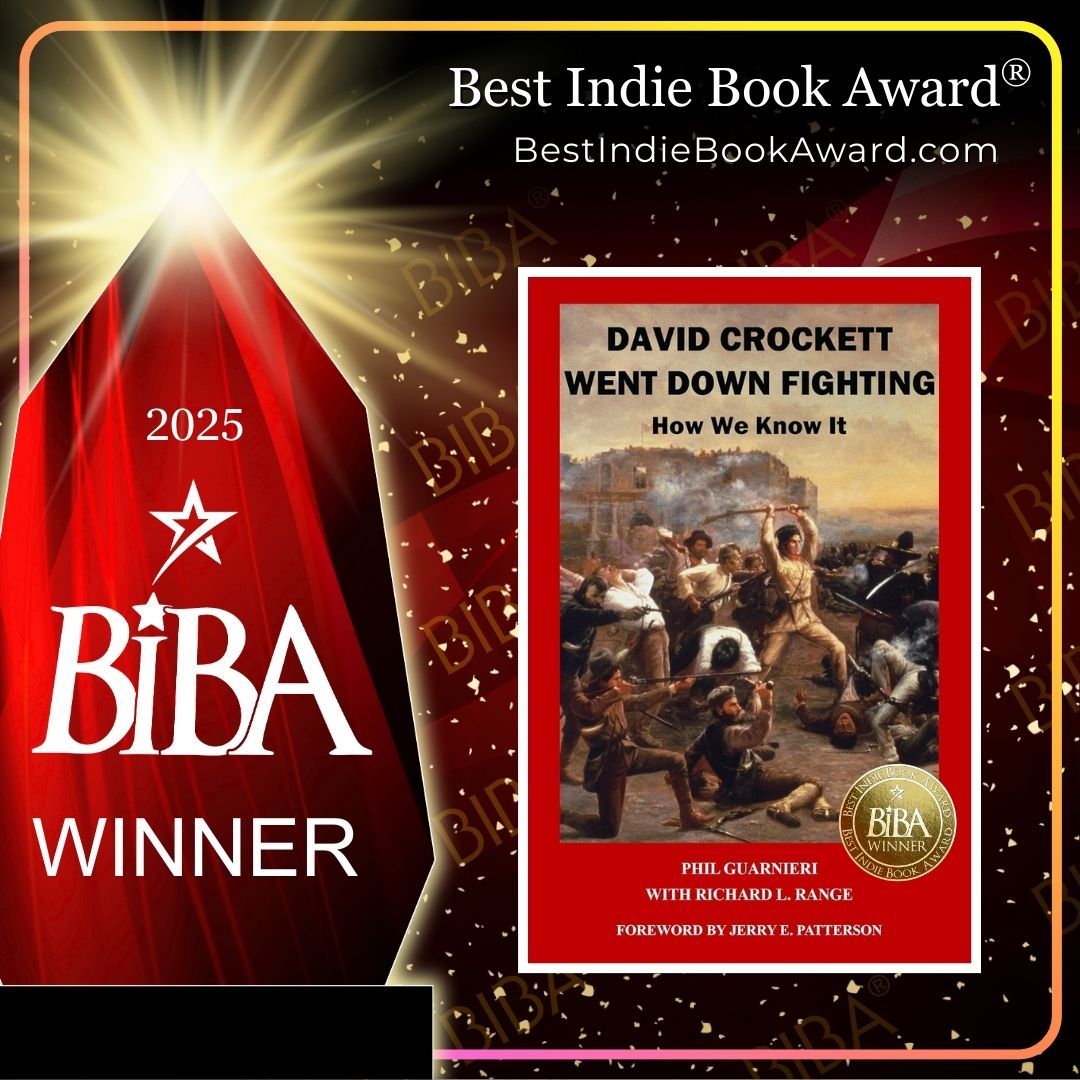 2025 BIBA Literary - David Crockett Went Down Fighting - Phil Guarnieri and Richard L. Range David Crockett Went Down Fighting: How We Know It 2