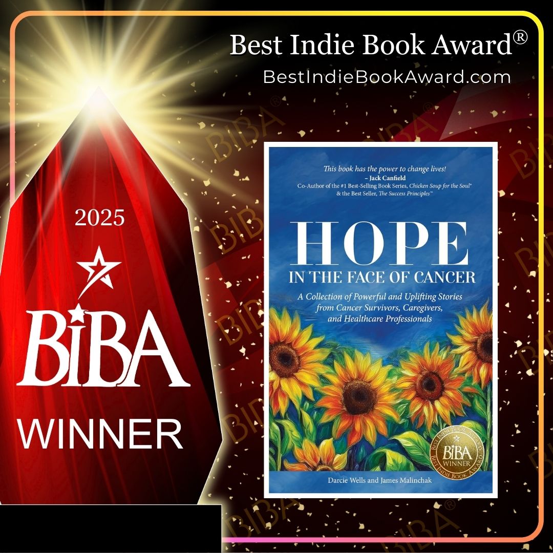 2025 BIBA Literary - Hope In The Face Of Cancer - Darcie Wells and James Malinchak Hope in the Face of Cancer 2