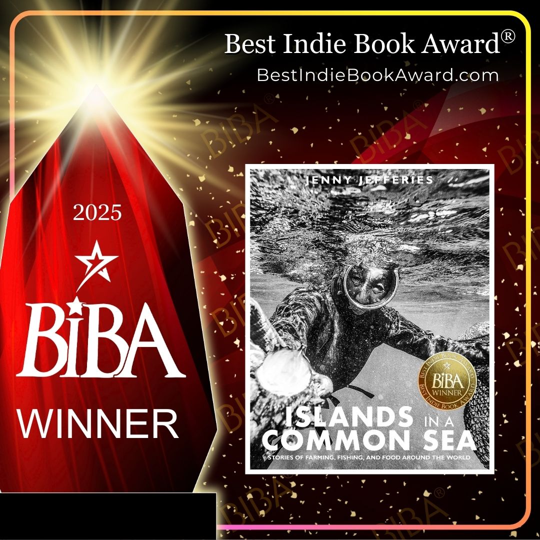 2025 BIBA Literary - Islands in a Common Sea - Jenny Jefferies Islands in a Common Sea: Stories of Farming, Fishing, and Food 2