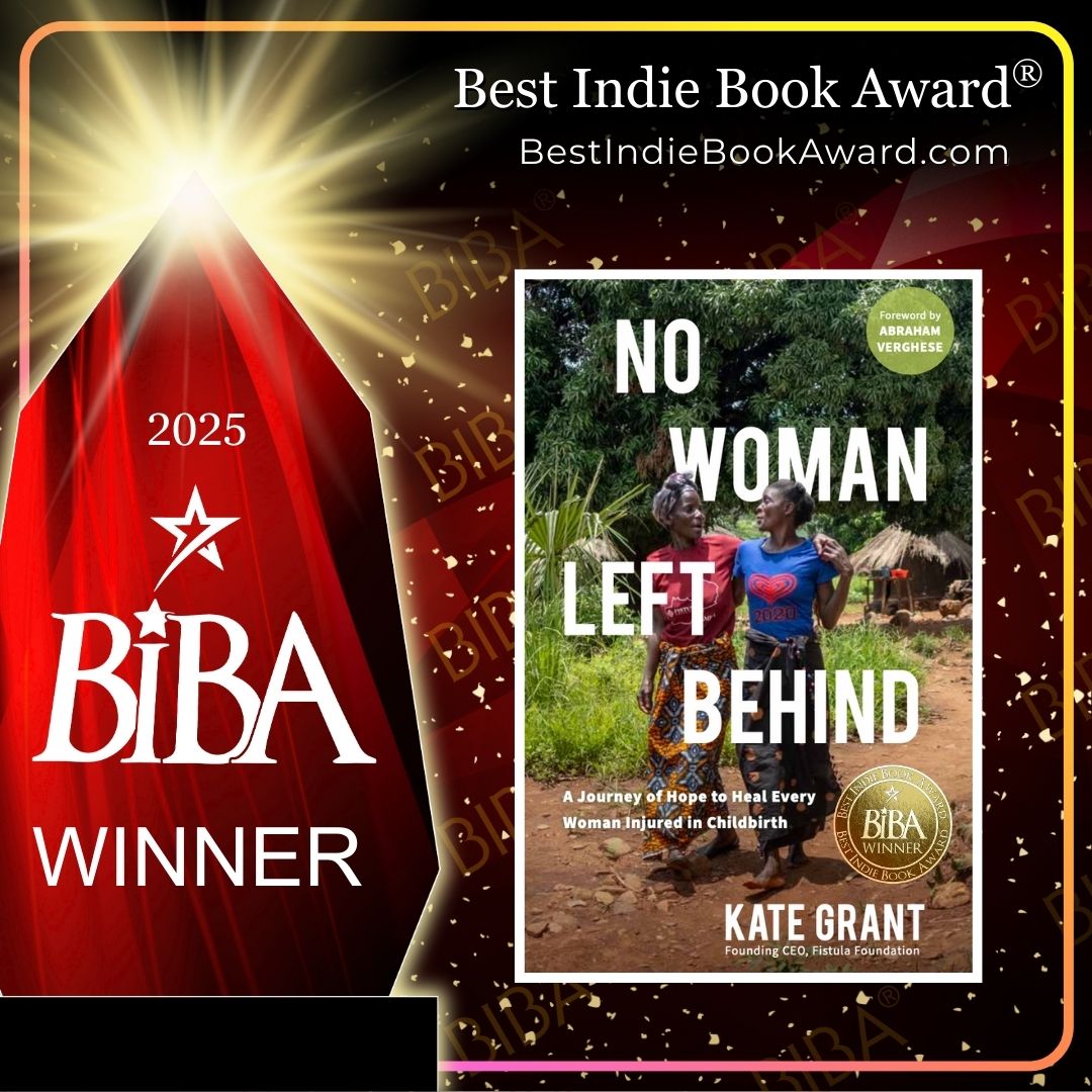 2025 BIBA Literary - No Woman Left Behind - Kate Grant No Woman Left Behind: A Journey of Hope to Heal Every Woman Injured in Childbirth 2