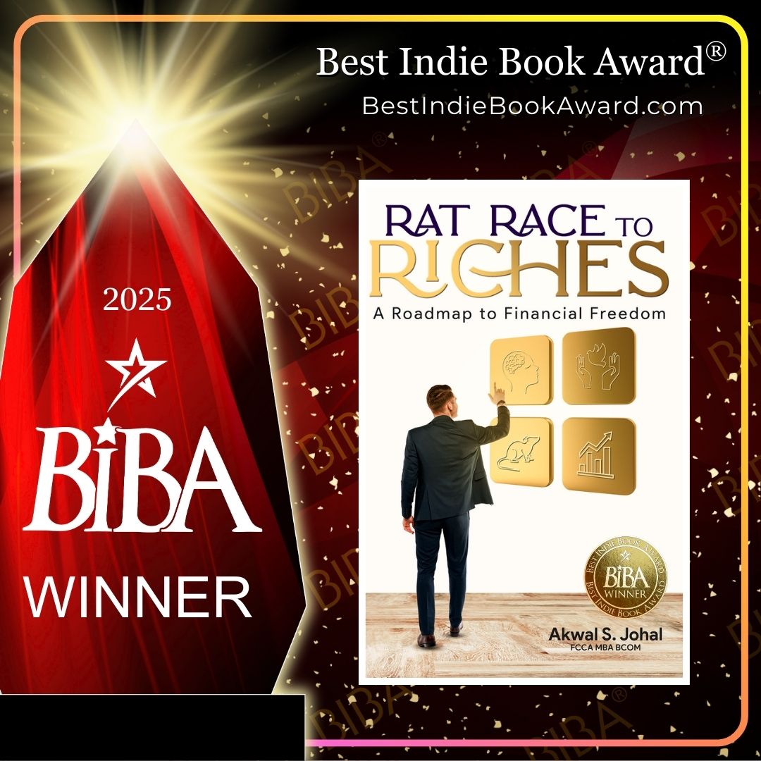 2025 BIBA Literary - Rat Race To Riches - Akwal S Johal Rat Race to Riches: A Roadmap to Financial Freedom 2
