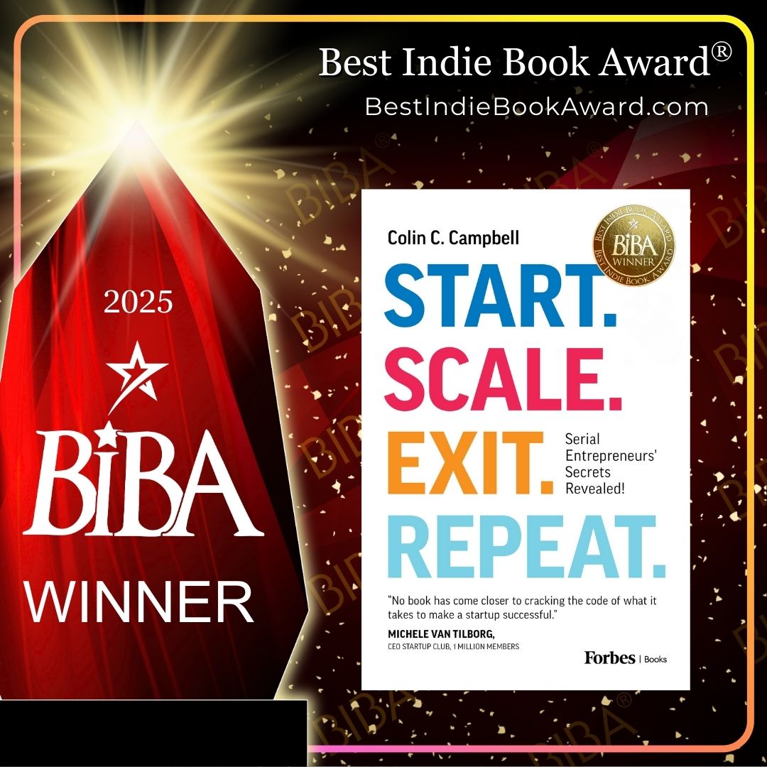 2025 BIBA Literary - Start Scale Exit Repeat - Colin C Campbell Start. Scale. Exit. Repeat. 2