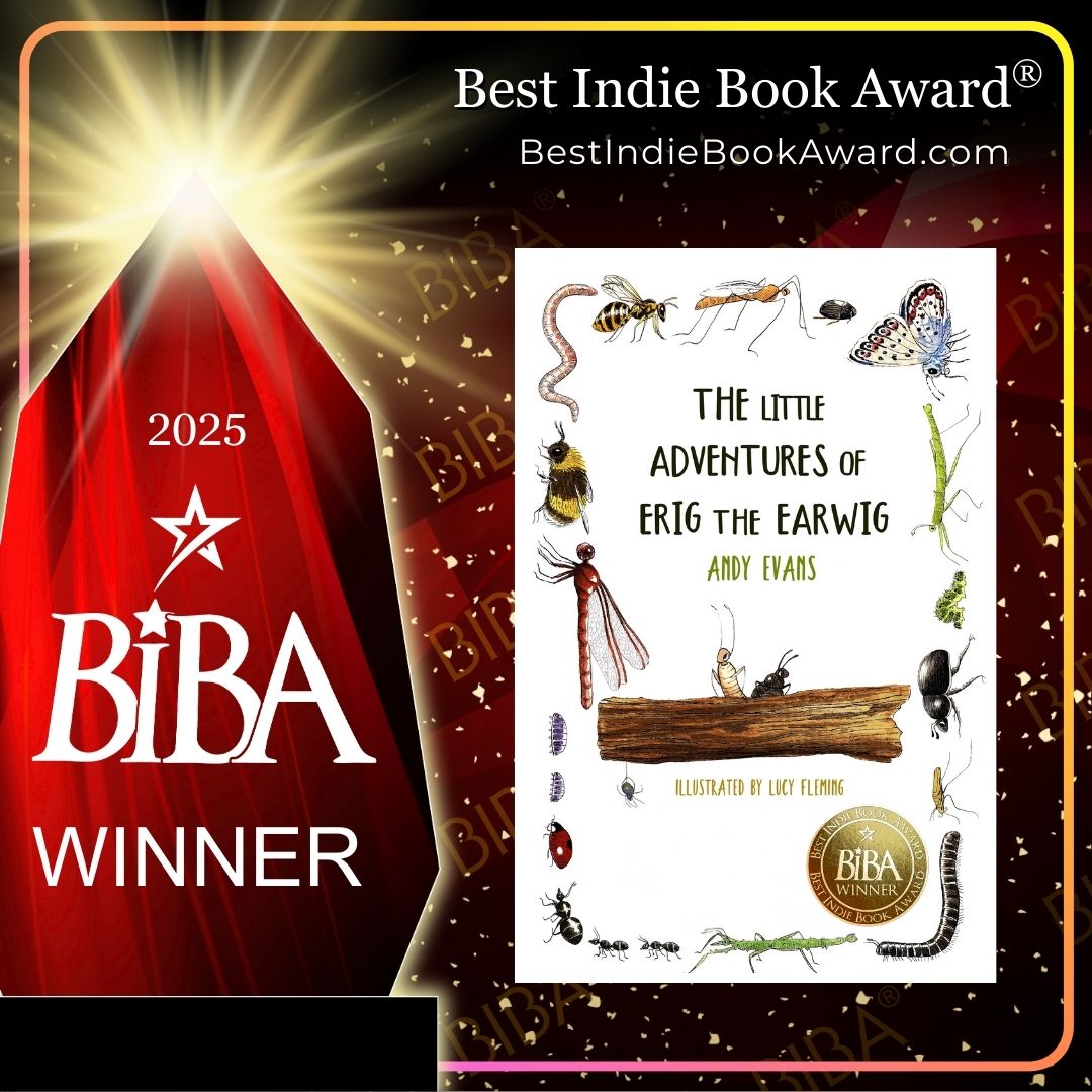 2025 BIBA Literary - The Little Adventures Of Erig The Earwig - Andy Evans The Little Adventure of Erig the Earwig 2