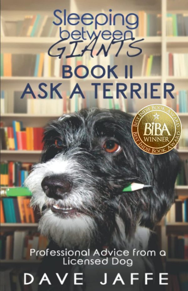 Sleeping between Giants Book 2, Ask a Terrier: Professional Advice from a Licensed Dog 2