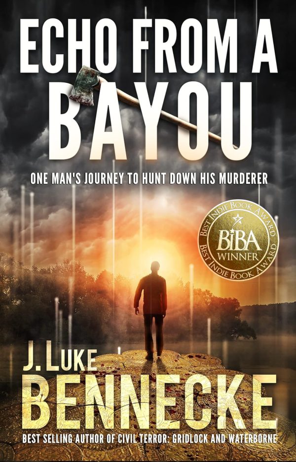 Echo from a Bayou: One Man's Journey To Hunt Down His Murderer 2