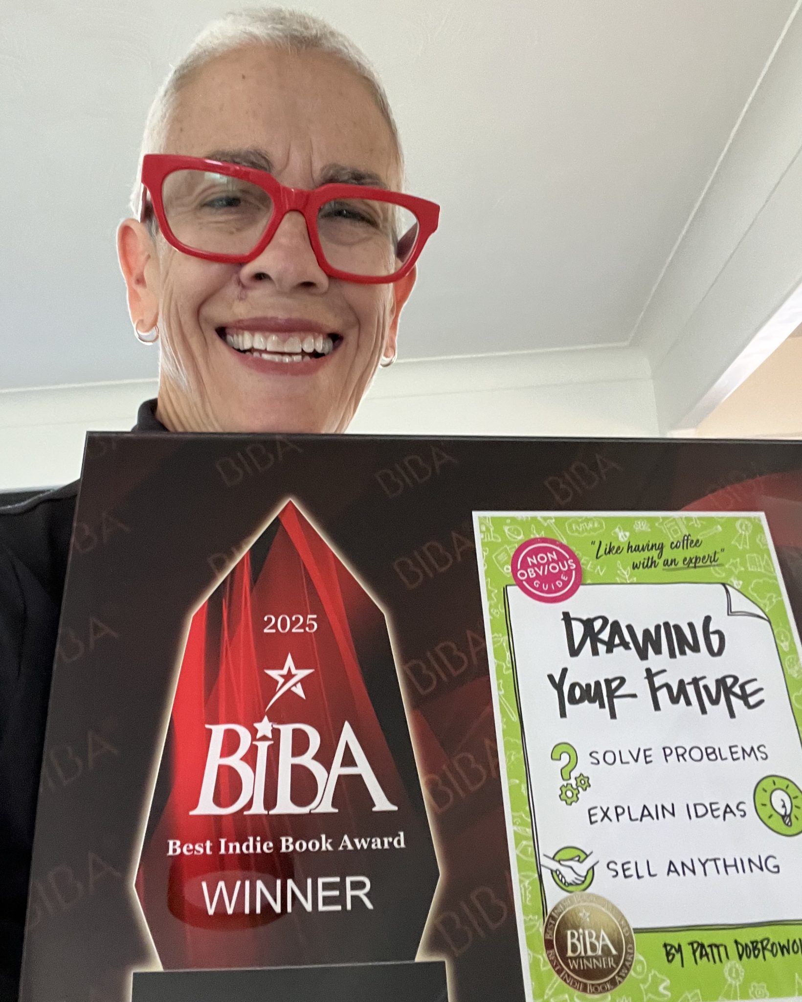 BIBA WInner Patti Dobrowolski 2 The Non-Obvious Guide to Drawing Your Future: Solve Problems, Explain Ideas, Sell Anything 3