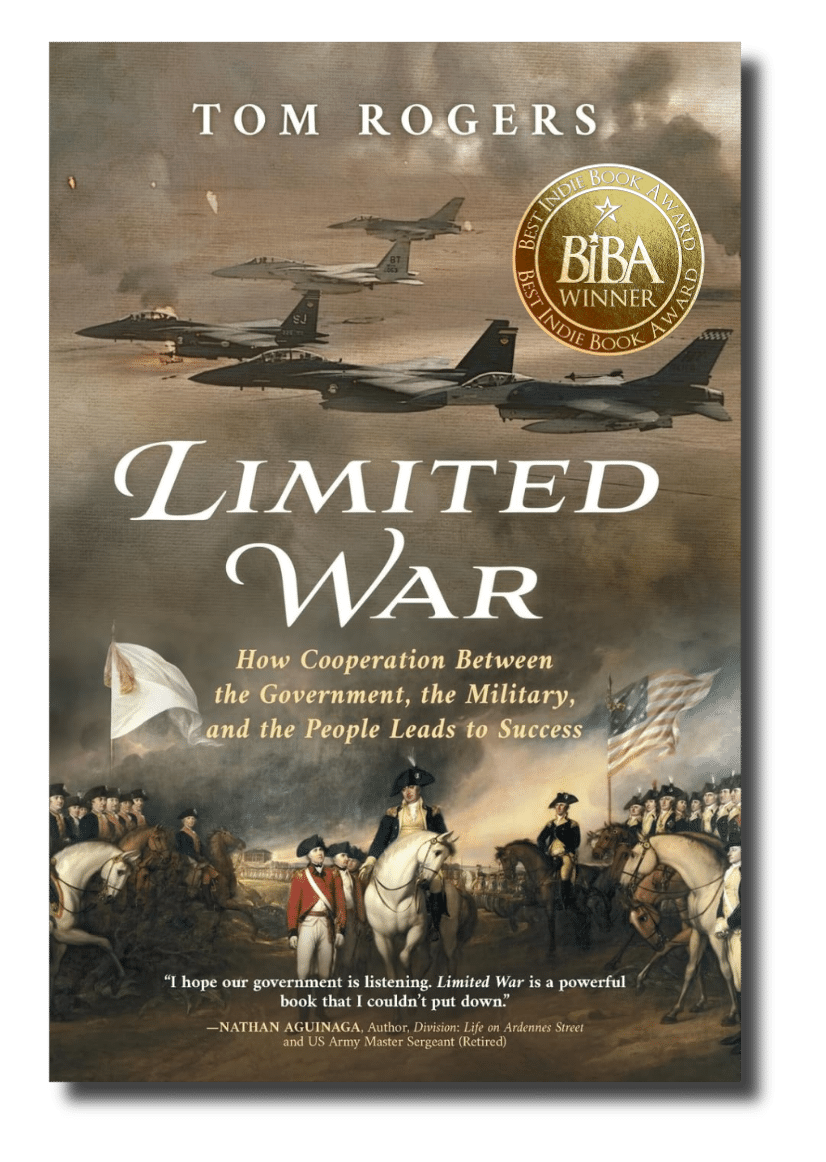 Limited War Limited War: How Cooperation Between the Government, the Military, and the People Leads to Success 1