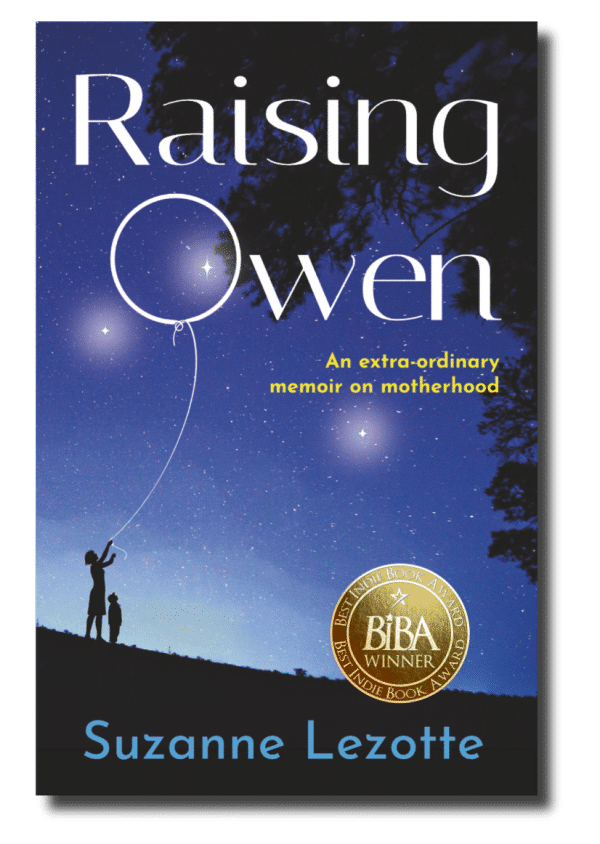 Raising Owen: An Extra-Ordinary Memoir on Motherhood