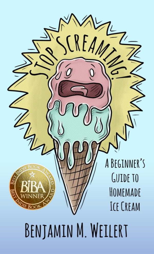 Stop Screaming! A Beginner's Guide to Homemade Ice Cream 2