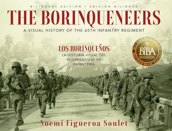The Borinqueneers, A Visual History of the 65th Infantry Regiment 2