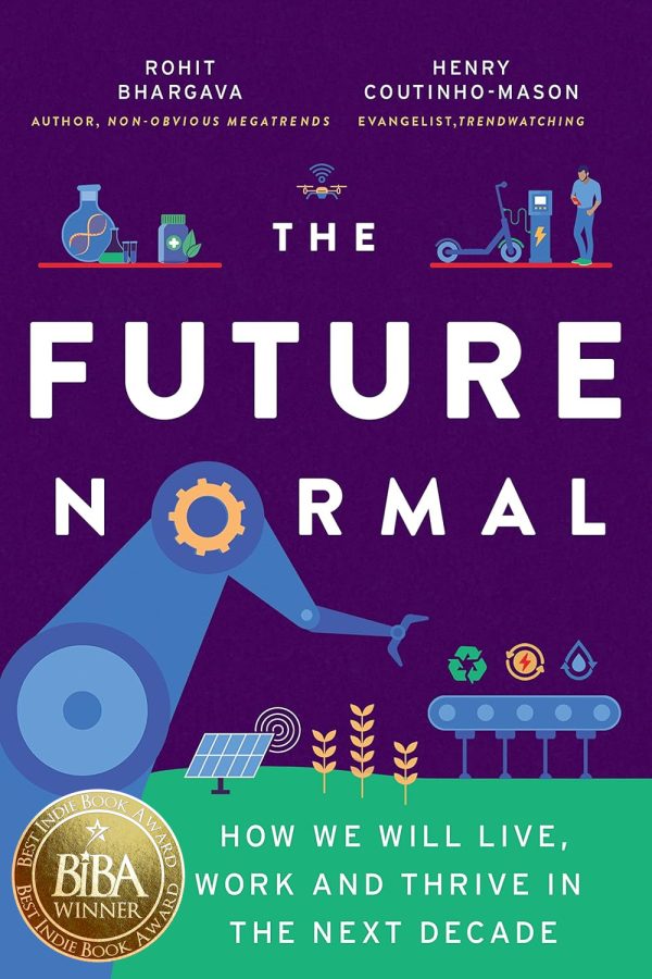 The Future Normal: How We Will Live, Work and Thrive in the Next Decade 2