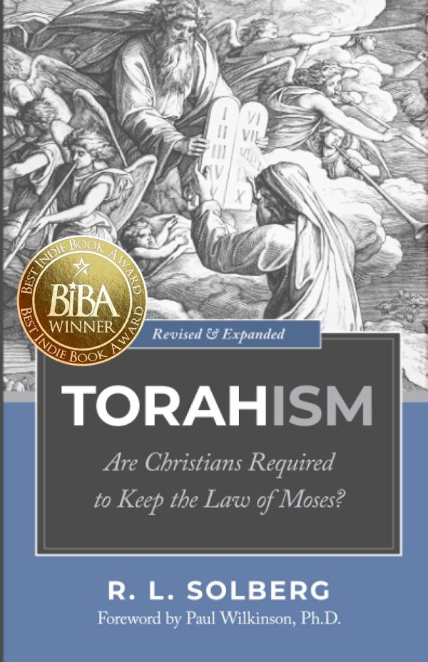 Torahism: Are Christians Required to Keep the Law of Moses 2