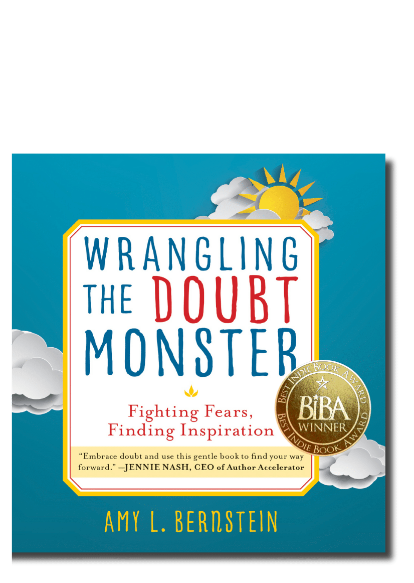 Wrangling The Doubt Monster Wrangling the Doubt Monster: Fighting Fears, Finding Inspiration 1